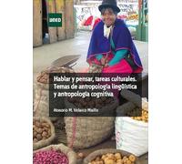 Hablar y pensar, tareas culturales. Temas de antropología lingüística y antropología cognitiva (GRADO)