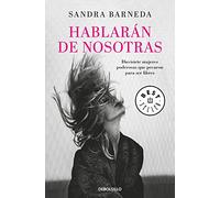 Hablarán de nosotras: Diecisiete mujeres poderosas que pecaron para ser libres (Best Seller)