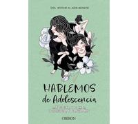 Hablemos de adolescencia: Y de sexo, y de amor, y de respeto, y de mucho más (Libros singulares)