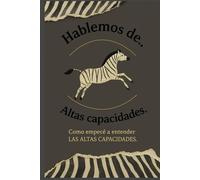 Hablemos de... Altas capacidades: Cómo empecé a sospechar las altas capacidades