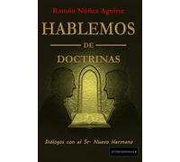Hablemos de Doctrinas: Diálogos con el Sr. Nuevo Hermano
