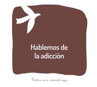 Hablemos de la adicción: Un libro para ayudar a los adultos a hablar con los niños sobre un ser querido con un trastorno adictivo (Palabras para entenderlo mejor)