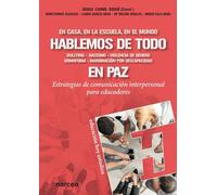 Hablemos de todo en paz. Estrategias de comunicación interpersonal para educadores.: 180 (Educación Hoy Estudios)
