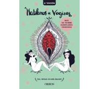Hablemos de vaginas. Salud sexual femenina desde una perspectiva global (Libros singulares)