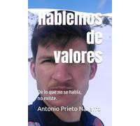 Hablemos de valores: De lo que no se habla, no existe.