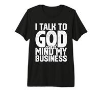Hablo con Dios y me ocupo de mi Negocio Fe Religiosa Divertida Camiseta Premium
