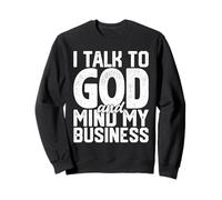 Hablo con Dios y me ocupo de mi Negocio Fe Religiosa Divertida Sudadera