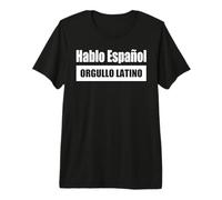 Hablo Español - Orgullo Latino Camiseta Premium