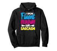Hablo fluido Broadway Sarcasmo Amante musical Sudadera con Capucha