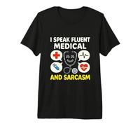 Hablo Fluido Médico y Sarcasmo Funny Nurse RN Life Camiseta Premium