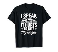 Hablo mi Mente Porque Duele morderme la Lengua Camiseta