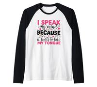 Hablo mi mente porque duele morderme la lengua Camiseta Manga Raglan
