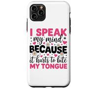 Hablo mi mente porque duele morderme la lengua Carcasa para iPhone 11 Pro Max