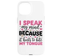 Hablo mi mente porque duele morderme la lengua Carcasa para iPhone 15