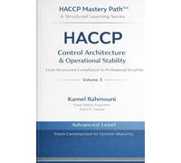 HACCP Control Architecture & Operational Stability: From Structured Compliance to Professional Discipline (HACCP Mastery Path™)