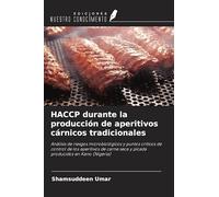 HACCP durante la producción de aperitivos cárnicos tradicionales: Análisis de riesgos microbiológicos y puntos críticos de control de los aperitivos de carne seca y picada producidos en Kano (Nigeria)