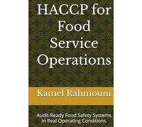 HACCP for Food Service Operations: Audit-Ready Food Safety Systems in Real Operating Conditions