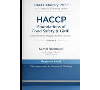 HACCP Foundations of Food Safety & GMP: Understanding Hazards Before Control (HACCP Mastery Path™)