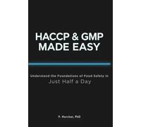 HACCP & GMP MADE EASY: Understand the Foundations of Food Safety in Just Half a Day