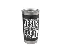 Hace 2000 años Jesús terminó el debate sobre qué vidas importan Vaso térmico de acero inoxidable de doble pared