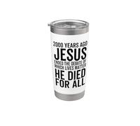Hace 2000 años Jesús terminó el debate sobre qué vidas importan Vaso térmico de acero inoxidable de doble pared