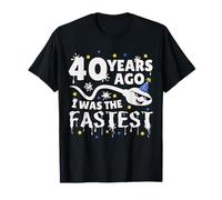Hace 40 años I Was The Fastest - Funny Rude 40th Birthday Camiseta