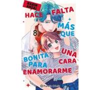 Hace Falta Más Que Una Cara Bonita Para Enamorarme Nº 08