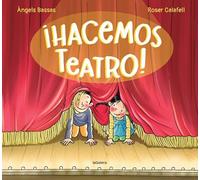 ¡Hacemos teatro!: 143 (Álbumes ilustrados)