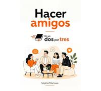Hacer amigos En un Dos por Tres: Porque nadie nace sabiendo