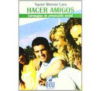 Hacer amigos. Estrategias de proyección social (AUTOAYUDA)