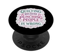 Hacer colchas Porque Golpear a la Gente está Mal, Broma Divertida sobre colchas PopSockets PopGrip Adhesivo