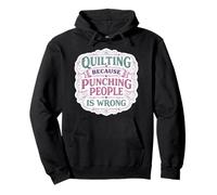 Hacer colchas Porque Golpear a la Gente está Mal, Broma Divertida sobre colchas Sudadera con Capucha