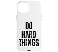 Hacer Cosas difíciles Entrenamiento Motivación Fitness Carcasa para iPhone 15 Plus