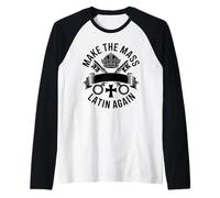 Hacer de la Misa latín Otra Vez la liturgia católica Tradicional Camiseta Manga Raglan