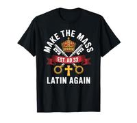 Hacer de Nuevo católica la Misa Latina Camiseta