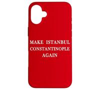 Hacer Estambul Constantinopla Otra Vez Funny Historical Byzantin Carcasa para iPhone 16 Plus