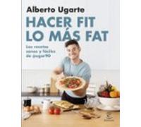 Hacer Fit Lo Más Fat. Las Recetas Sanas Y Fáciles De @ugar90