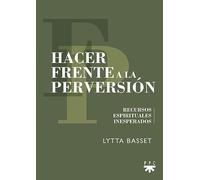 Hacer frente a la perversión: Recursos espirituales inesperados (GS)
