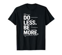 Hacer Menos Minimalista Estilo de Vida Zen Mindfulness Divertido Yoga Camiseta