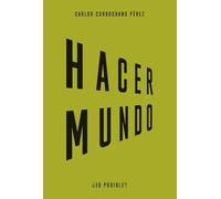 Hacer mundo (¿Es posible?)