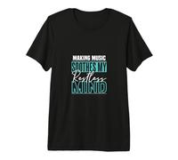 Hacer música Calma mi Mente inquieta Camiseta Premium