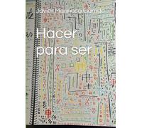 Hacer para ser: Una ética de la acción