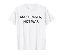 Hacer Pasta, no Guerra, Dicho sarcástico Divertido Camiseta
