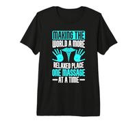 Hacer Que el Mundo se relaje Lugar un Masaje a Tiempo Terapeuta Camiseta Premium