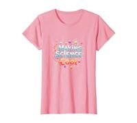 Hacer Que la Ciencia Sea Genial: inspirando a los entusiastas de Stem Camiseta, Mujer, Rosado, L