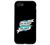 Hacer que la Tierra se enfríe otra vez Conciencia sobre el cambio climático Carcasa para iPhone SE (2020) / 7 / 8