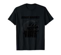 Hacer que los bebés no sean la guerra (Declaración y gráfico de Love Humanity) Camiseta