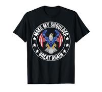 Hacer que mi hombro vuelva a ser genial Funny Shoulder Surgery Recovery Camiseta