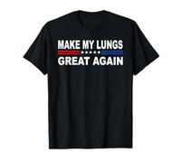 Hacer Que mis pulmones vuelvan a ser geniales | Sobreviviente de neumonía y cáncer de pulmón Camiseta