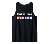 Hacer Que mis pulmones vuelvan a ser geniales | Sobreviviente de neumonía y cáncer de pulmón Camiseta sin Mangas